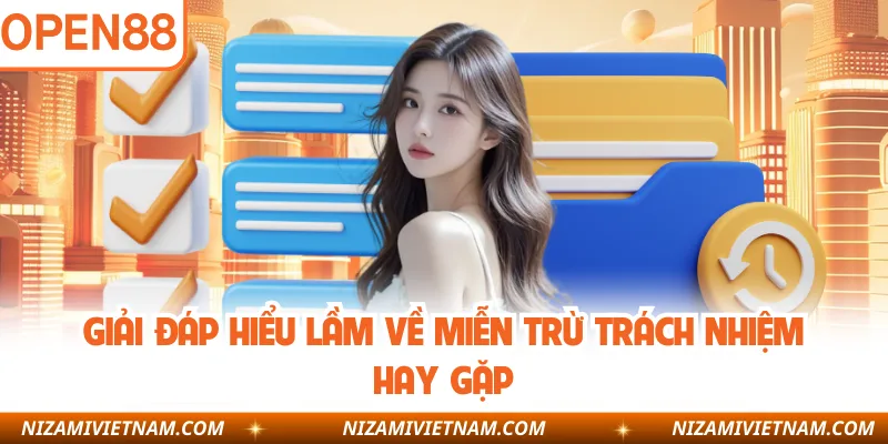 Giải đáp hiểu lầm về miễn trừ trách nhiệm hay gặp