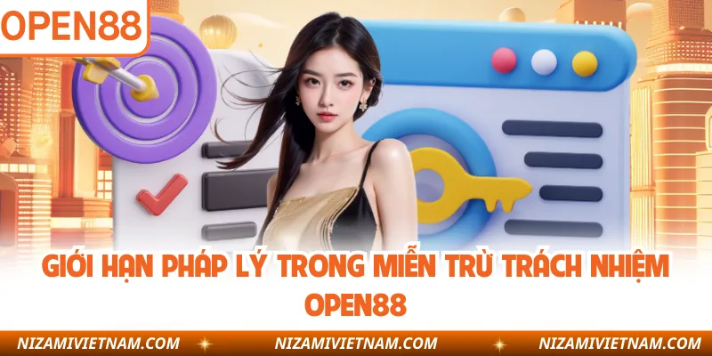 Giới hạn pháp lý trong miễn trừ trách nhiệm OPEN88