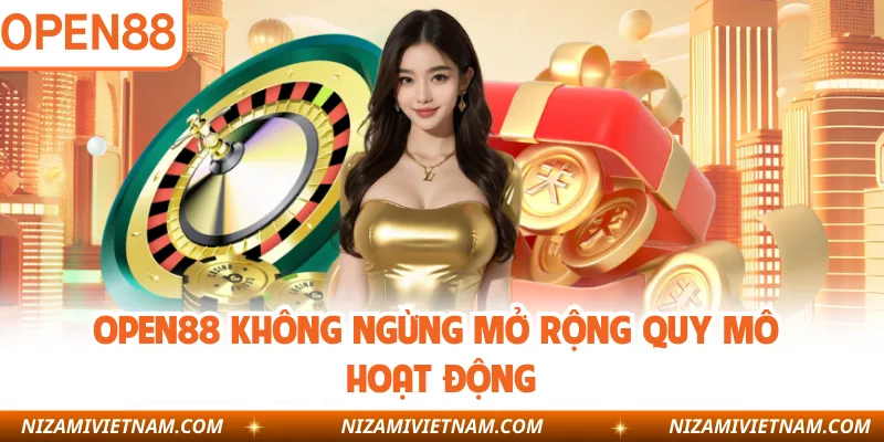 OPEN88 không ngừng mở rộng quy mô hoạt động